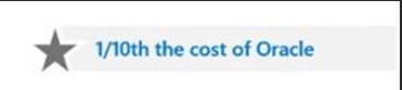 1/10th the cost of Oracle